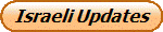 Israeli Updates